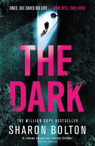 The Dark: A compelling, heart-racing, up-all-night thriller from Richard & Judy bestseller Sharon Bolton