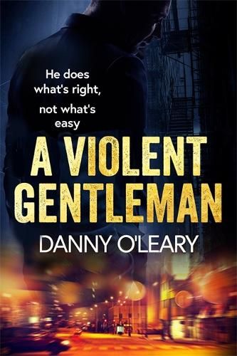 A Violent Gentleman: For fans of Martina Cole and Kimberley Chambers