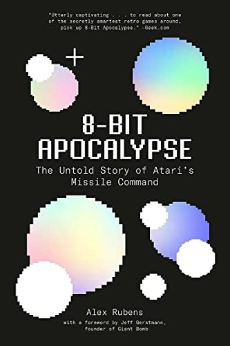 8-Bit Apocalypse: The Untold Story of Atari's Missile Command