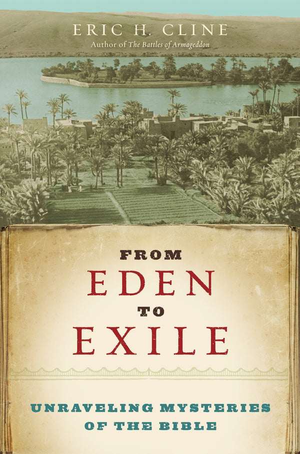 From Eden to Exile: Unravelling Mysteries of the Bible