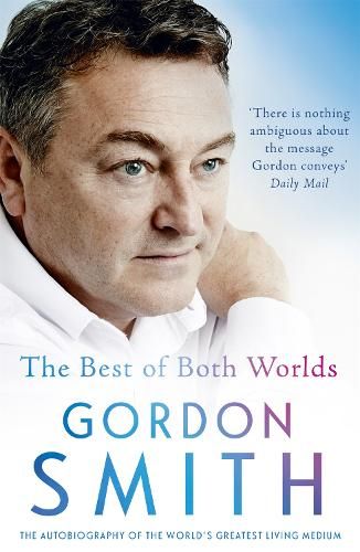The Best of Both Worlds: The autobiography of the world's greatest living medium