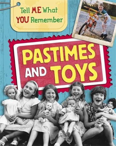 Tell Me What You Remember: Pastimes and Toys