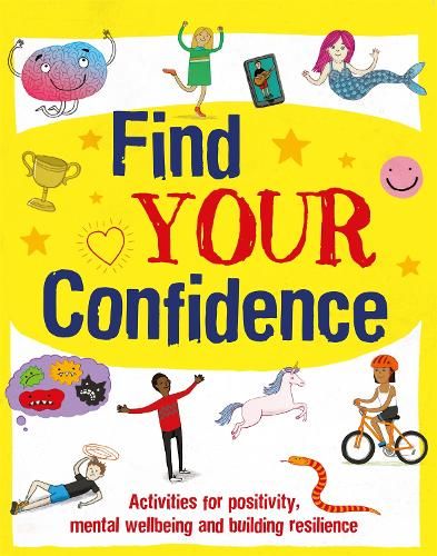 Find Your Confidence: Activities for positivity, mental wellbeing and building resilience
