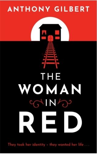 The Woman in Red: classic crime fiction by Lucy Malleson, writing as Anthony Gilbert