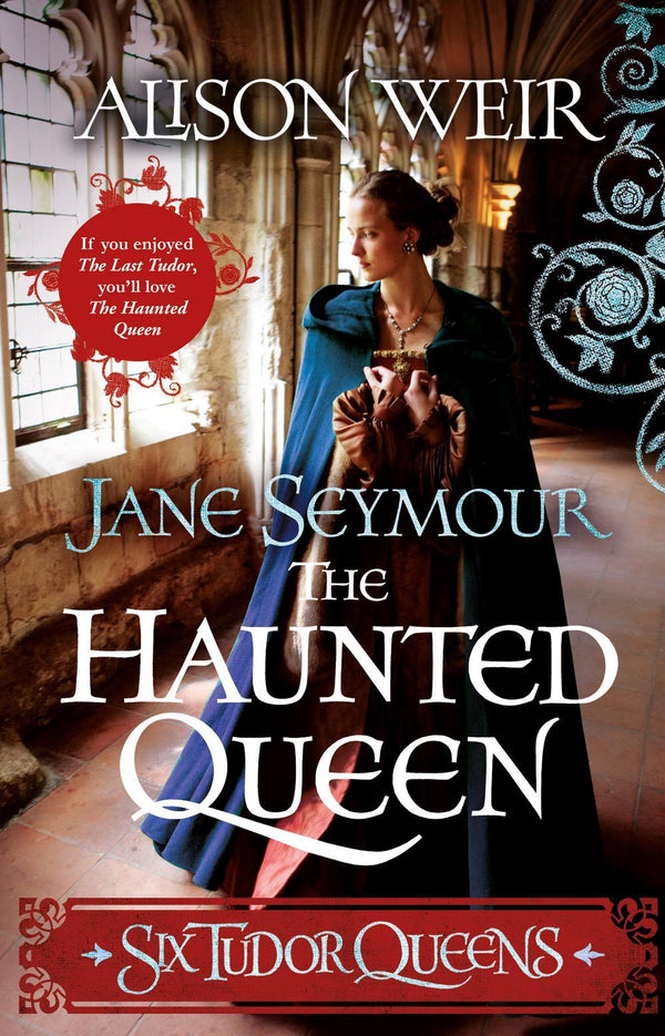 Six Tudor Queens: Jane Seymour, The Haunted Queen: Six Tudor Queens 3
