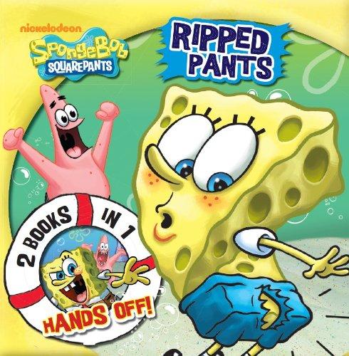 Spongebob Squarepants Ripped Pants/hands Off: 2 Books in 1