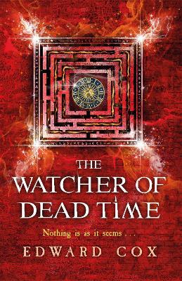 The Watcher of Dead Time: Book Three