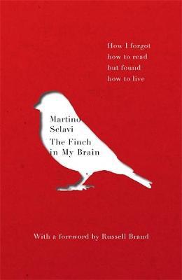 The Finch in My Brain: How I forgot how to read but found how to live