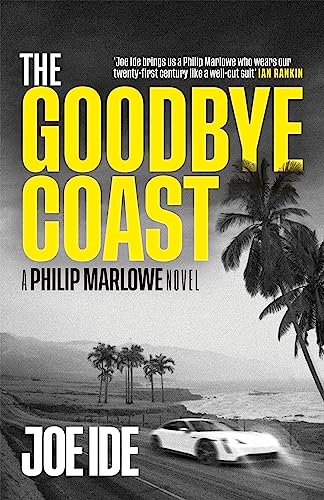 The Goodbye Coast: A Philip Marlowe Novel