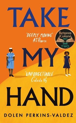 Take My Hand: The inspiring and unforgettable BBC Between the Covers Book Club pick 