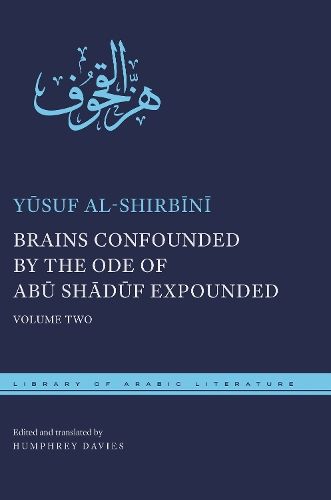 Brains Confounded by the Ode of Abu Shaduf Expounded, with Risible Rhymes: Volume Two