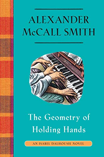 The Geometry of Holding Hands: An Isabel Dalhousie Novel (13)