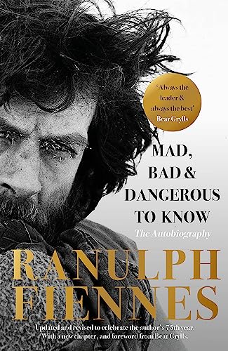 Mad, Bad and Dangerous to Know: Updated and revised to celebrate the author's 75th year
