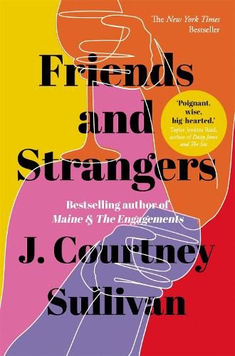 Friends and Strangers: The New York Times bestselling novel of female friendship and privilege