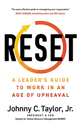 RESET: A Leader's Guide to Work in an Age of Upheaval