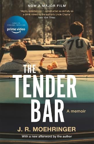 The Tender Bar: Now a Major Film Directed by George Clooney and Starring Ben Affleck