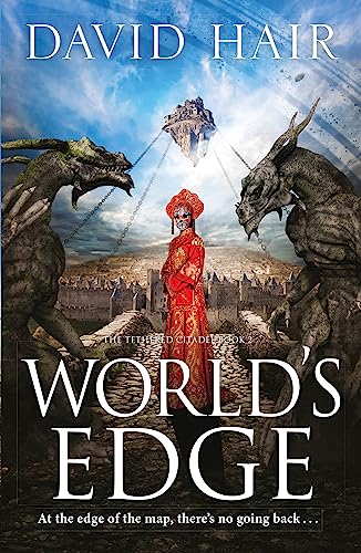 World's Edge: The Tethered Citadel Book 2