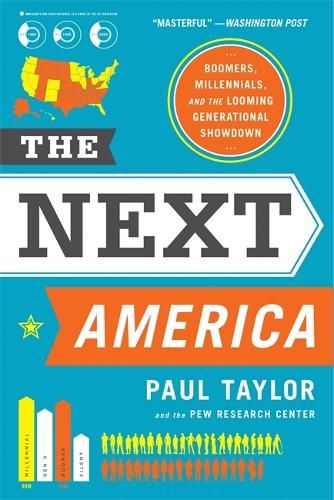 The Next America: Boomers, Millennials, and the Looming Generational Showdown