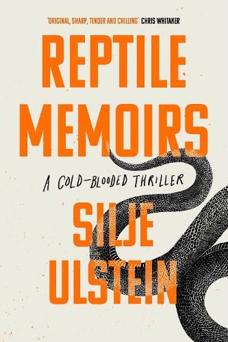 Reptile Memoirs: A twisted, cold-blooded thriller