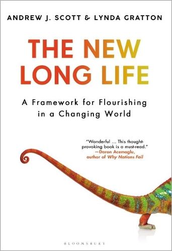 The New Long Life: A Framework for Flourishing in a Changing World