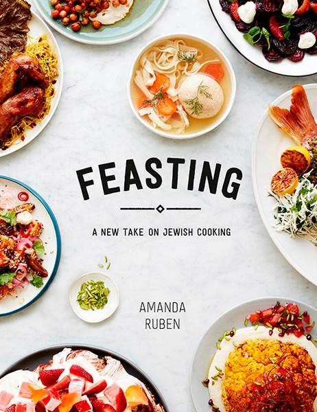 Feasting: A New Take on Jewish Cooking