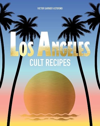 Los Angeles Cult Recipes