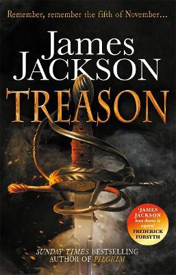 Treason: the gripping thriller for fans of BBC TV series GUNPOWDER