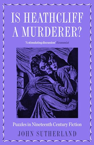 Is Heathcliff a Murderer?: Puzzles in Nineteenth-Century Fiction