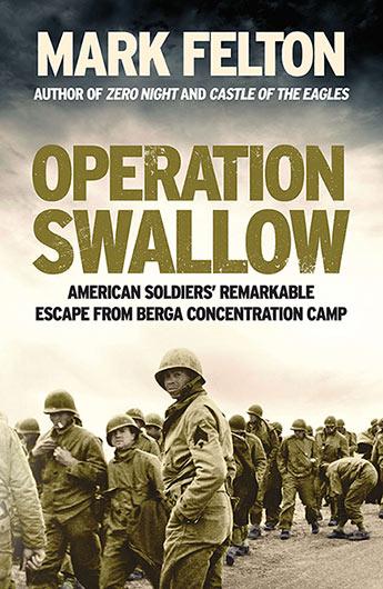 Operation Swallow- EXPORT EDITION: American Soldiers' Remarkable Escape From Berga Concentration Camp