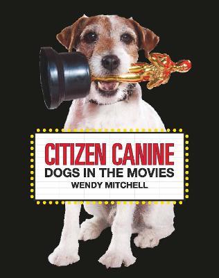 Citizen Canine: Dogs in the Movies