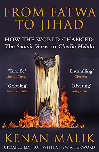 From Fatwa to Jihad: How the World Changed: The Satanic Verses to Charlie Hebdo