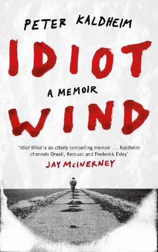 Idiot Wind: A Memoir