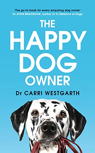 The Happy Dog Owner: How your dog can improve your health and happiness