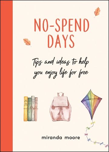 No-Spend Days: Tips and Ideas to Help You Enjoy Life for Free