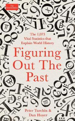 Figuring Out The Past: The 3,495 Vital Statistics that Explain World History