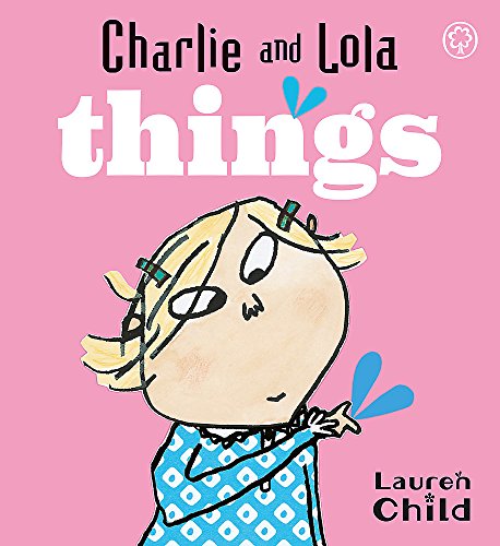 Charlie and Lola: Things: Board Book