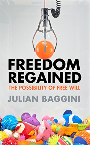 Freedom Regained: The Possibility of Free Will