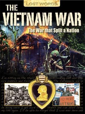 Lost Words the Vietnam War: The War That Split a Nation