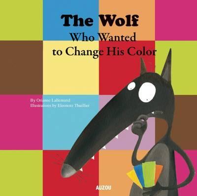 The Wolf Who Wanted to Change His Color