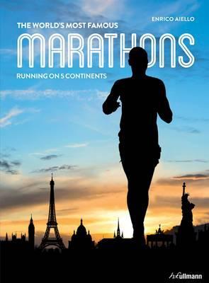 World's Most Famous Marathons: Running on 5 Continents