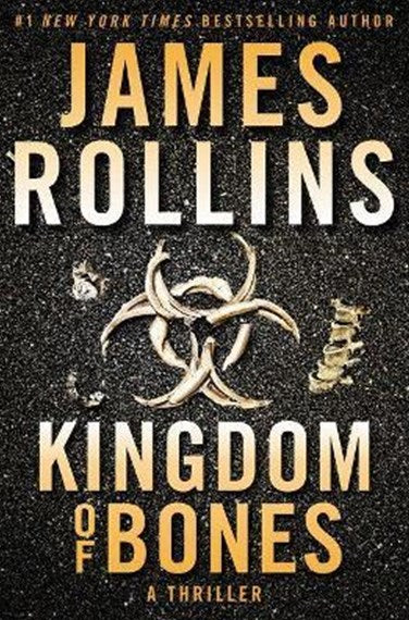 Kingdom of Bones: A Thriller