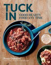 Tuck In: Good Hearty Food Any Time