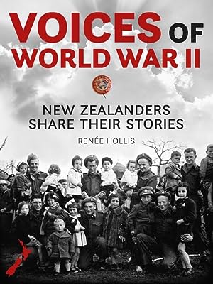 Voices of World War II: New Zealanders Share Their Stories