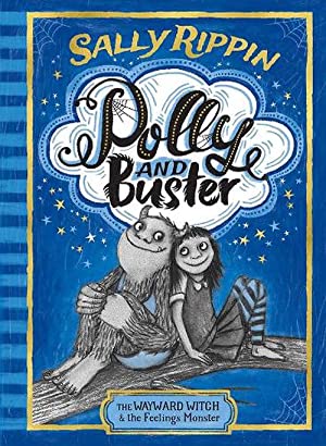 The Wayward Witch and the Feelings Monster: Polly and Buster: BOOK ONE