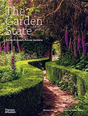 The Garden State: Inside Victoria's Private Gardens