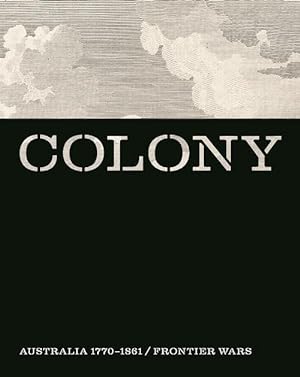 Colony:Australia 1770 1861 / Frontier Wars: Australia 1770 1861 / Frontier Wars