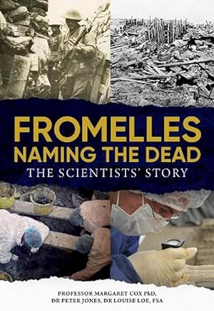 Fromelles - Naming the Dead: The Scientists' Story