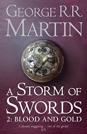 A Storm of Swords: Part 2 Blood and Gold (A Song of Ice and Fire, Book 3)