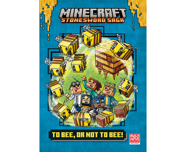 Minecraft: To Bee, Or Not to Bee! (Stonesword Saga, Book 4)
