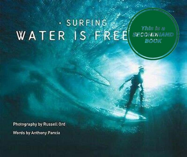 Surfing: Water Is Freedom Hardback